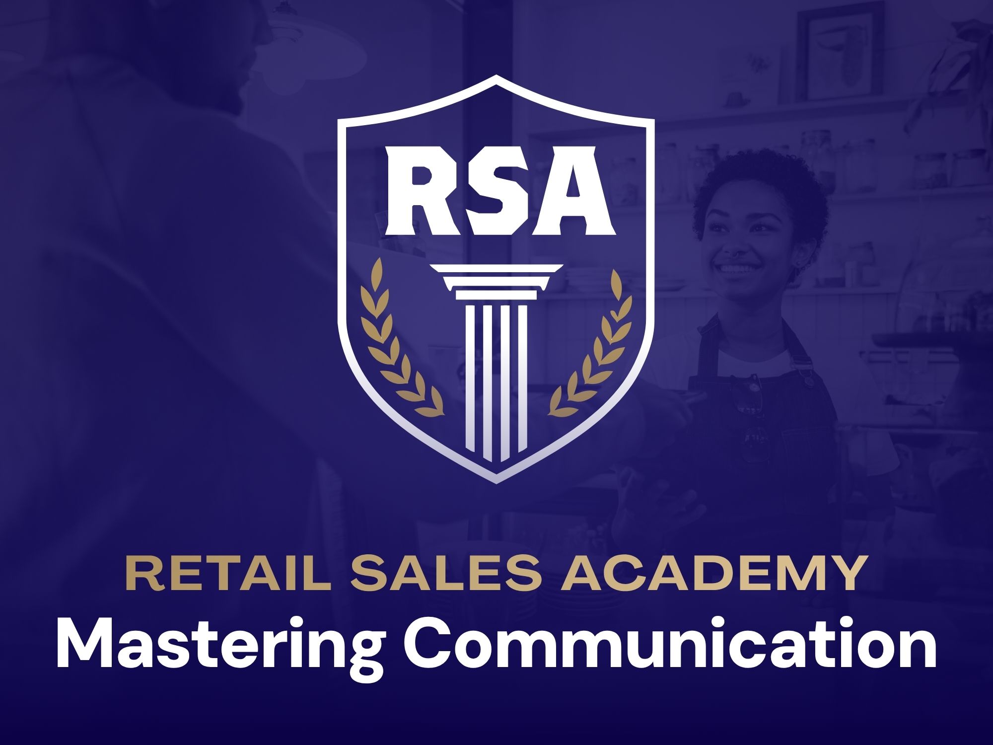 Retail Sales Academy: Mastering Communication