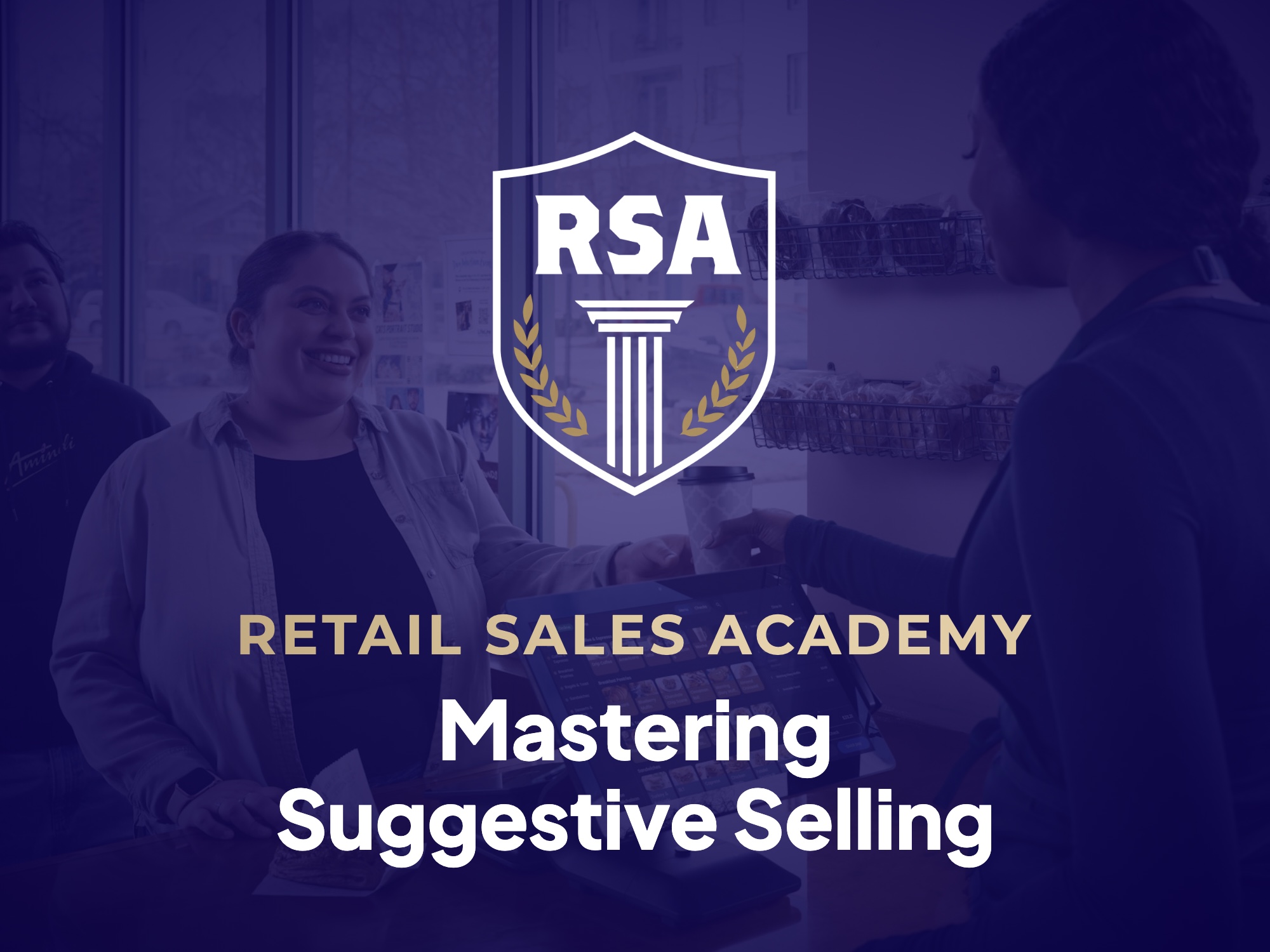 Retail Sales Academy: Mastering Suggestive Selling